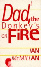 Dad the Donkeys on Fire