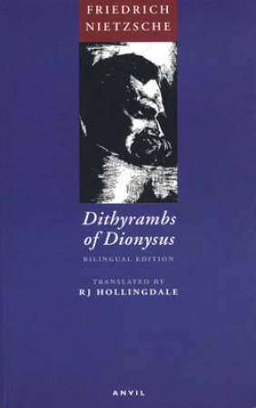 Dithyrambs of Dionysus by Friedrich Wilhelm Nietzsche