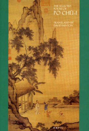 Selected Poems of Po Chu-I by Chu-I Po