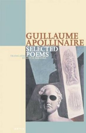 Selected Poems by Guillaume Apollinaire