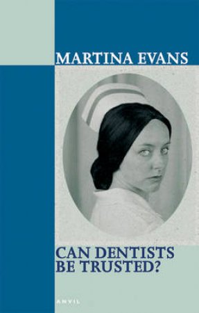 Can Dentists Be Trusted? by Martina Evans