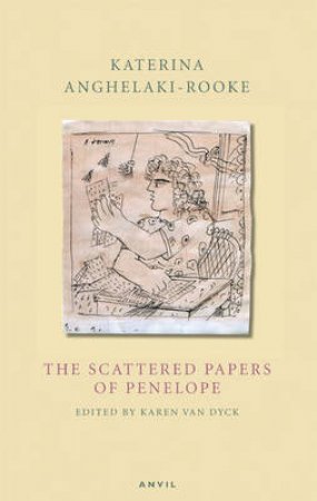 Scattered Papers of Penelope by Katerina Anghelaki-Rooke