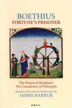 Fortune's Prisoner by Anicius Manlius Severinus Boethius