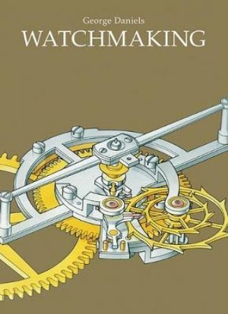 Watchmaking by George Daniels & David Penny