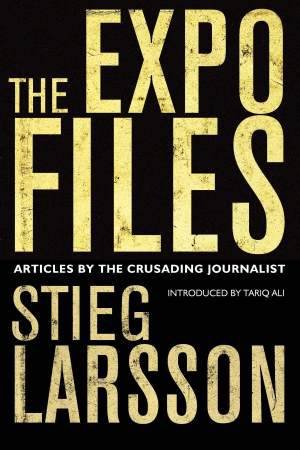 The Expo Files by Stieg Larsson