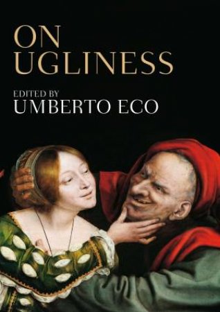 On Ugliness by Umberto Eco