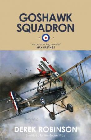 Goshawk Squadron by Derek Robinson