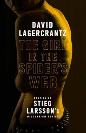 The Girl in the Spider's Web by David Lagercrantz