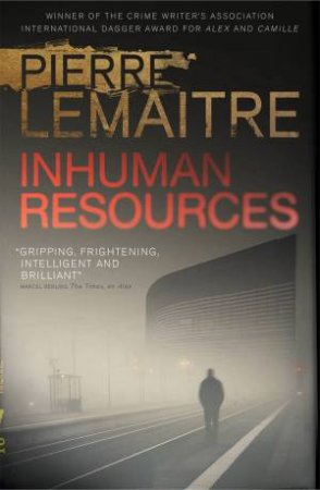 Inhuman Resources by Pierre Lemaitre