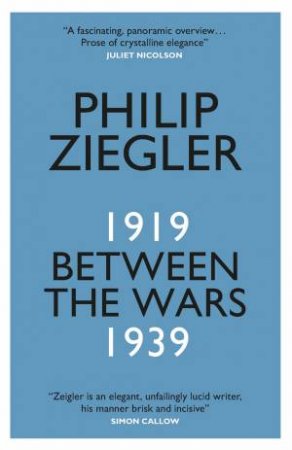 Between The Wars by Philip Ziegler