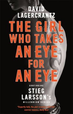 The Girl Who Takes An Eye For An Eye by David Lagercrantz