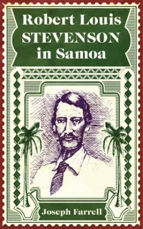 Robert Louis Stevenson In Samoa by Joseph Farrell