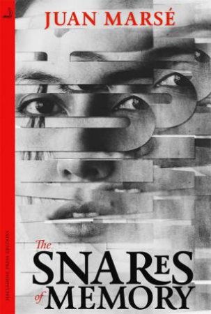 The Snares Of Memory by Juan Marse