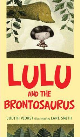 Lulu and the Brontosaurus by Judith / Smith, Lane Viorst