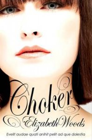 Choker by Elizabeth Woods