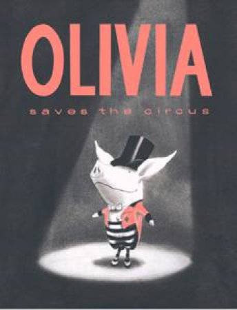 Olivia Saves the Circus Board Book by Ian Falconer