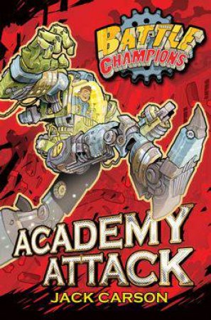 Battle Champions: Academy Attack by Jack Carson