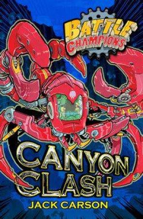 Battle Champions: Canyon Clash by Jack Carson