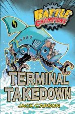 Battle Champions Terminal Takedown