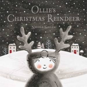 Ollie's Christmas Reindeer by Nicola Killen