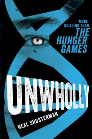 Unwholly by Neal Shusterman