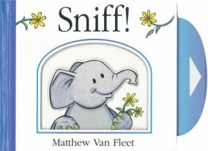 Sniff! by Matthew Van Fleet