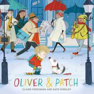 Oliver and Patch by Claire Freedman