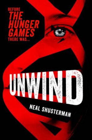 Unwind by Neal Shusterman