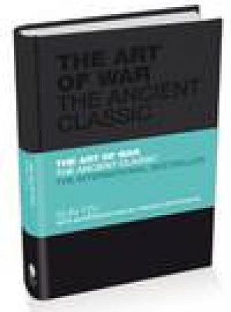 The Art of War: The Ancient Classic by Sun Tzu