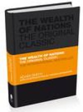 The Wealth of Nations The Original Classic