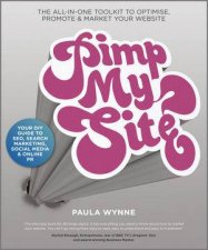 Pimp My Site The DIY Guide to SEO Search Marketing Social Media and Online PR