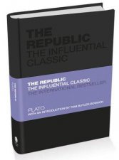 The Republic  the Influential Classic