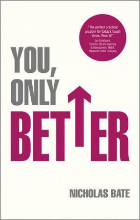 You, Only Better by Nicholas Bate