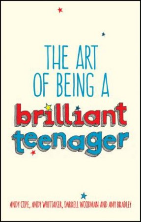 The Art Of Being A Brilliant Teenager by Various