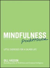 Mindfulness Pocketbook  Little Exercises For A Calmer Life