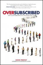 Oversubscribed  How to Get People Lining Up to Do Business with You