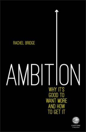 Ambition by Rachel Bridge