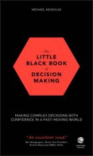 The Little Black Book Of Decision Making