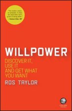 Willpower Discover It Use It And Get What You Want