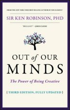 Out Of Our Minds The Power Of Being Creative 3rd Ed