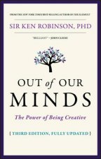 Out Of Our Minds The Power Of Being Creative 3rd Ed