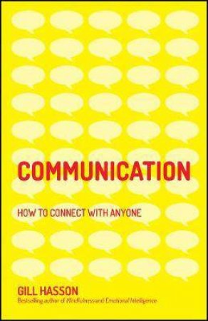 Communication: How To Connect With Anyone