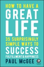 How To Have A Great Life