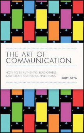 The Art Of Communication by Judy Apps