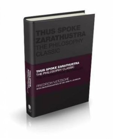 Thus Spoke Zarathustra by Friedrich Nietzsche & Tom Butler-Bowdon & Dirk R. Johnson