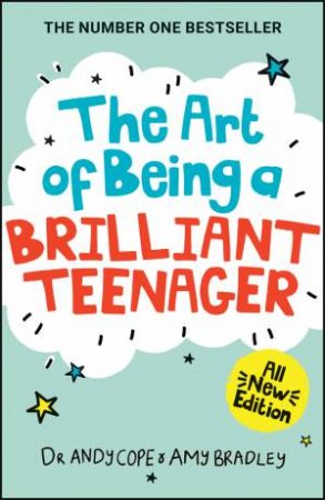 The Art of Being A Brilliant Teenager by Andy Cope & Andy Whittaker & Darrell Woodman & Amy Bradley