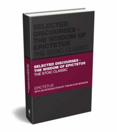 The Wisdom of Epictetus by Epictetus & Tom Butler-Bowdon
