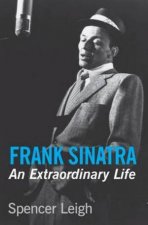 Frank Sinatra An Extraordinary Life