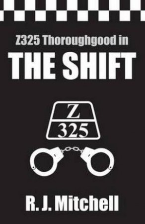 The Shift by R J Mitchell