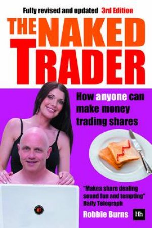 Naked Trader, The by Robbie Burns